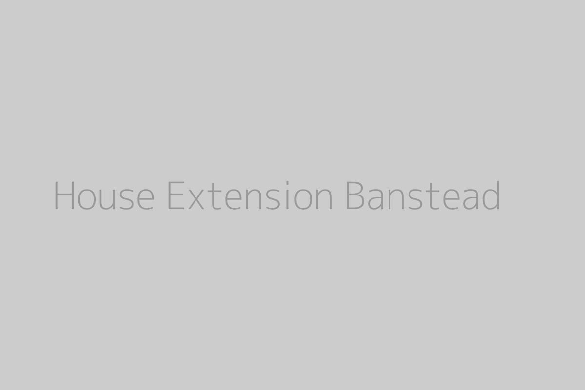 House Extension Banstead